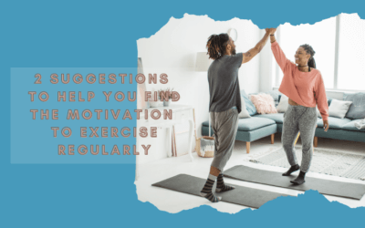 2 Suggestions To Help You Find The Motivation To Exercise Regularly