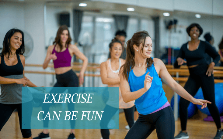 EXERCISE DOESN’T HAVE TO BE BORING