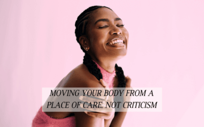 Self-Love in Motion: Moving Your Body from a Place of Care, Not Criticism